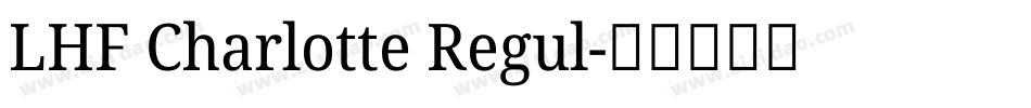 LHF Charlotte Regul字体转换